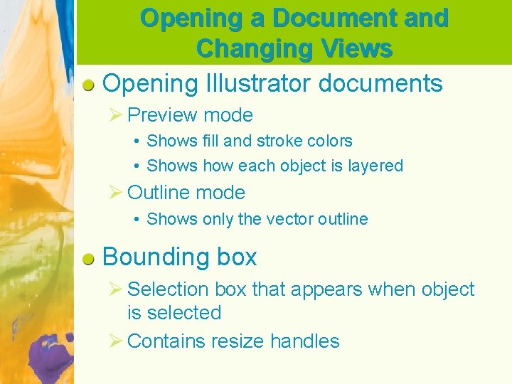 Opening a Document and Changing Views Opening Illustrator documents Ø Preview mode • Shows