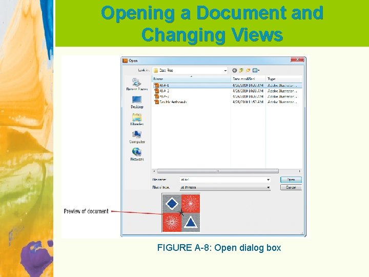 Opening a Document and Changing Views FIGURE A-8: Open dialog box 