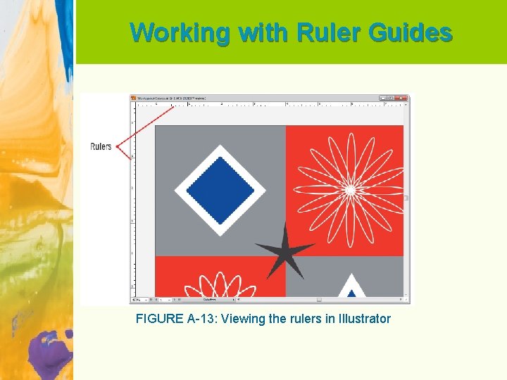 Working with Ruler Guides FIGURE A-13: Viewing the rulers in Illustrator 