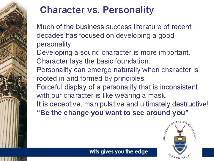 Character vs. Personality Much of the business success literature of recent decades has focused