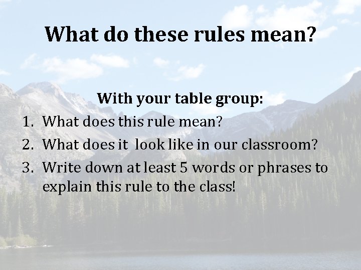 What do these rules mean? With your table group: 1. What does this rule