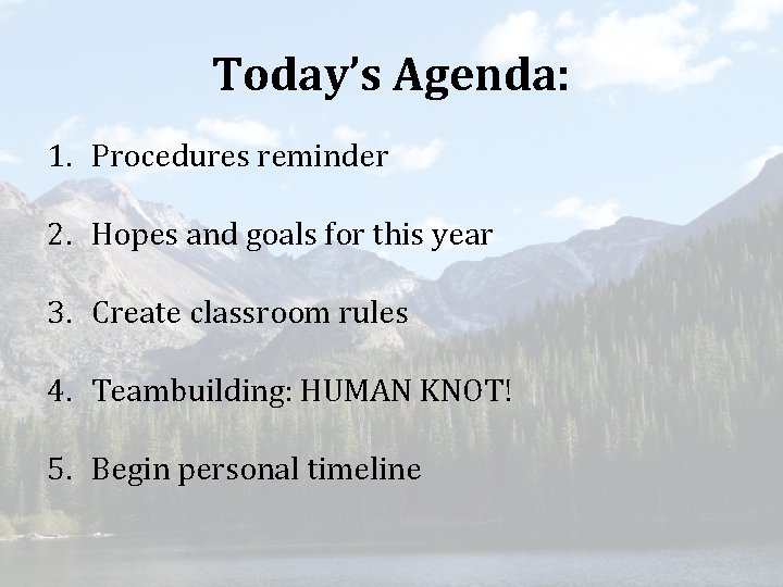 Today’s Agenda: 1. Procedures reminder 2. Hopes and goals for this year 3. Create