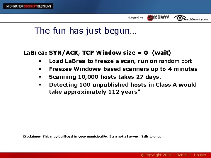 The fun has just begun… La. Brea: § § SYN/ACK, TCP Window size =