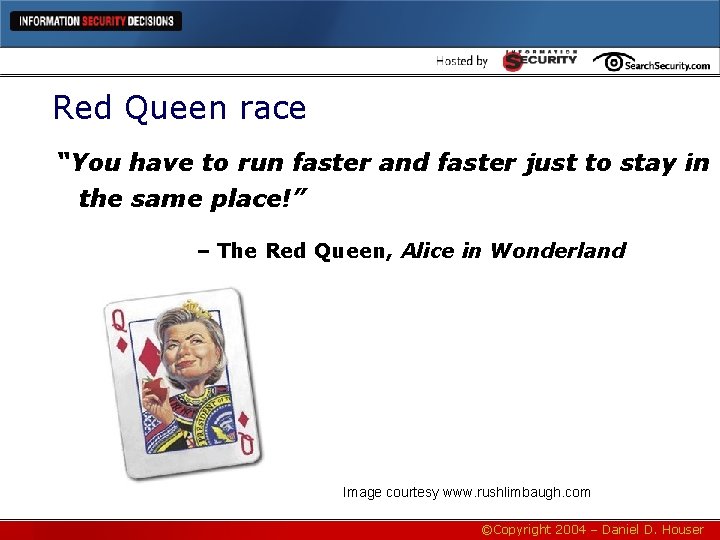 Red Queen race “You have to run faster and faster just to stay in