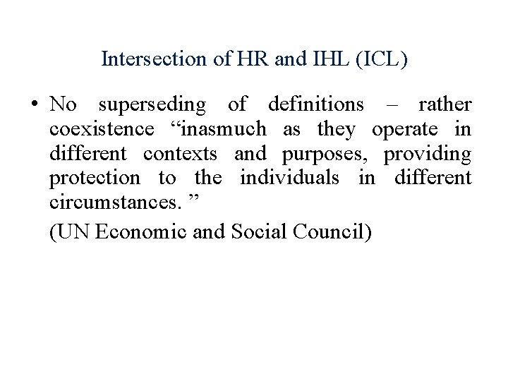 Intersection of HR and IHL (ICL) • No superseding of definitions – rather coexistence