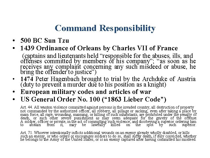 Command Responsibility • 500 BC Sun Tzu • 1439 Ordinance of Orleans by Charles