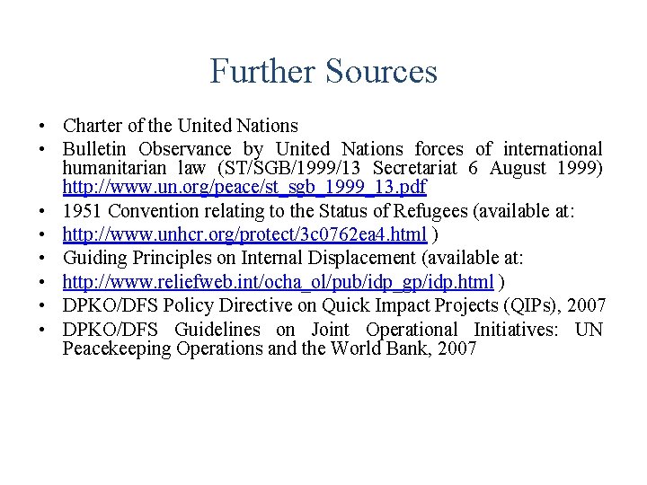 Further Sources • Charter of the United Nations • Bulletin Observance by United Nations