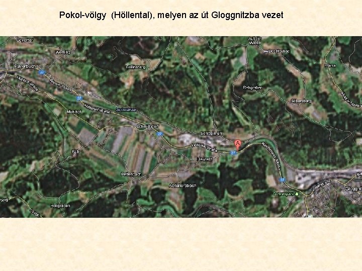Pokol-völgy (Höllental), melyen az út Gloggnitzba vezet 