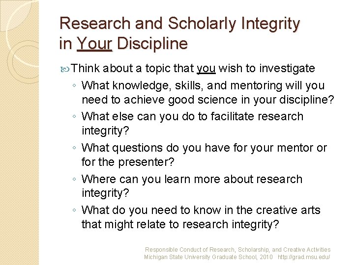 Research and Scholarly Integrity in Your Discipline Think about a topic that you wish