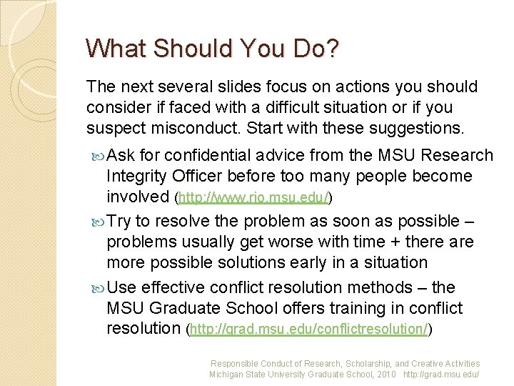 What Should You Do? The next several slides focus on actions you should consider