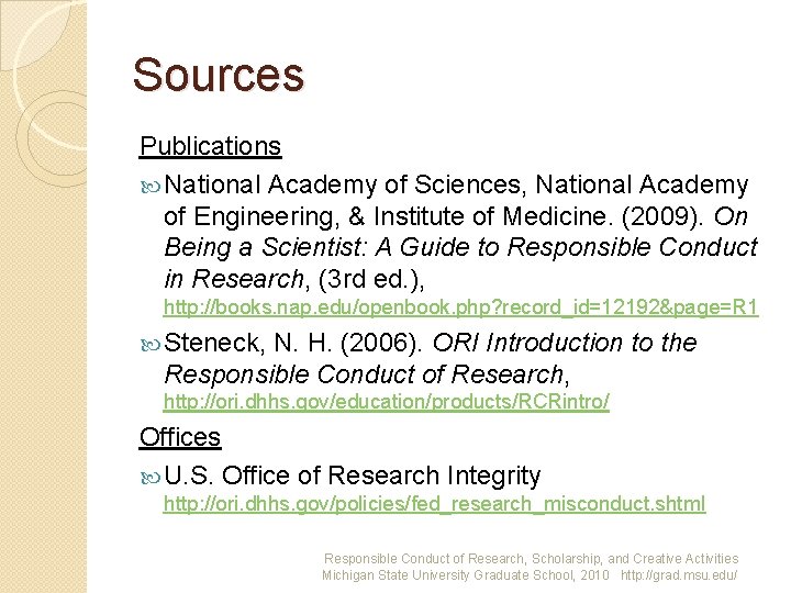 Sources Publications National Academy of Sciences, National Academy of Engineering, & Institute of Medicine.