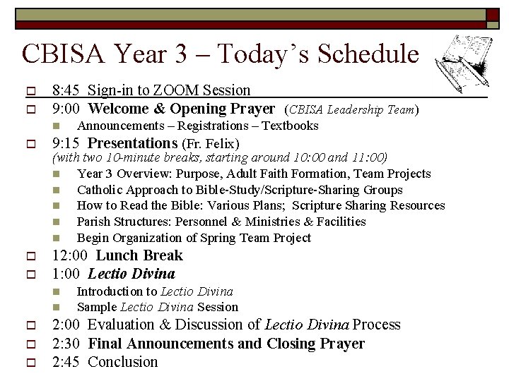 CBISA Year 3 – Today’s Schedule o o 8: 45 Sign-in to ZOOM Session