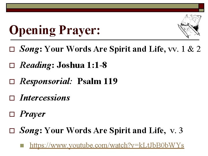 Opening Prayer: o Song: Your Words Are Spirit and Life, vv. 1 & 2