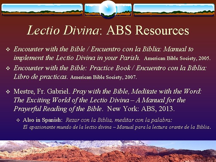 Lectio Divina: ABS Resources v v v Encounter with the Bible / Encuentro con