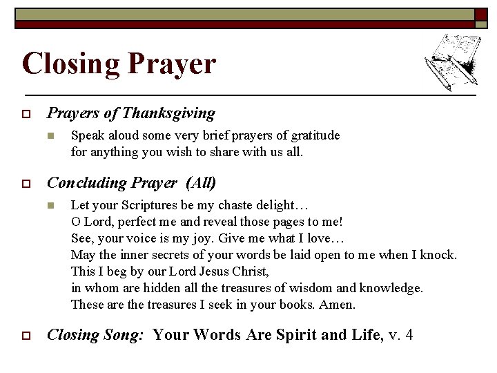 Closing Prayer o Prayers of Thanksgiving n o Concluding Prayer (All) n o Speak