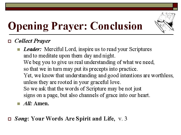 Opening Prayer: Conclusion o Collect Prayer n n o Leader: Merciful Lord, inspire us