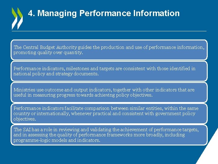 4. Managing Performance Information The Central Budget Authority guides the production and use of