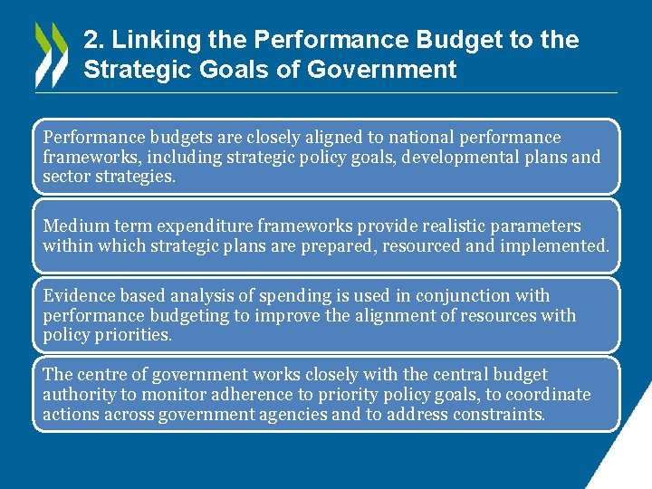 2. Linking the Performance Budget to the Strategic Goals of Government Performance budgets are