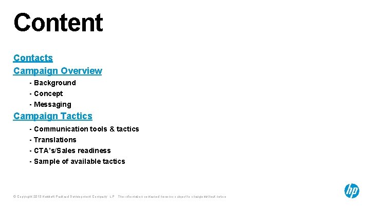 Content Contacts Campaign Overview - Background - Concept - Messaging Campaign Tactics - Communication