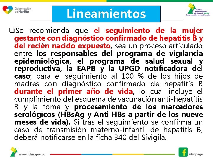 Lineamientos q. Se recomienda que el seguimiento de la mujer gestante con diagnóstico confirmado