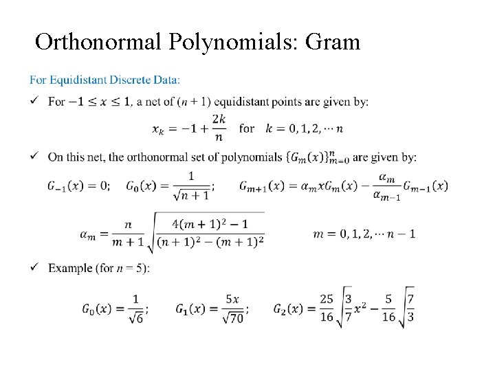 Orthonormal Polynomials: Gram • 