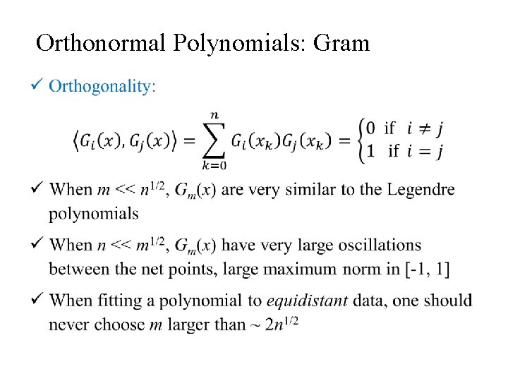 Orthonormal Polynomials: Gram • 