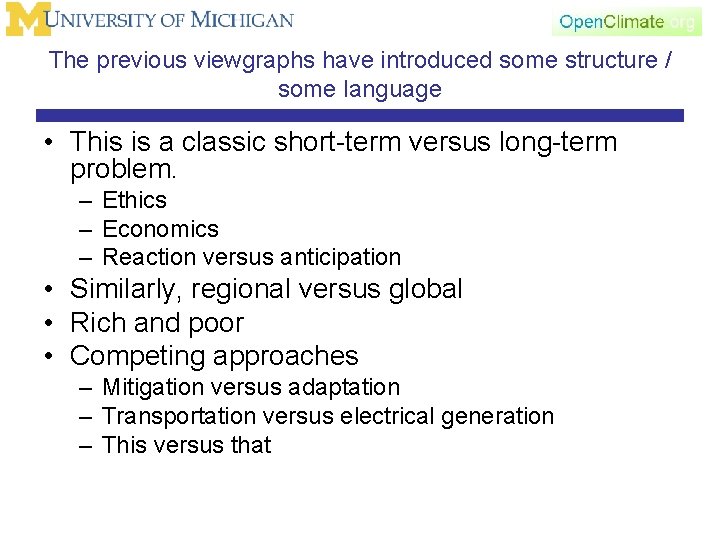 The previous viewgraphs have introduced some structure / some language • This is a