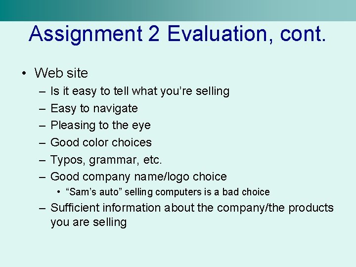 Assignment 2 Evaluation, cont. • Web site – – – Is it easy to