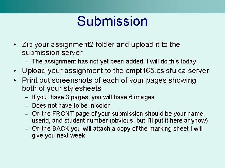 Submission • Zip your assignment 2 folder and upload it to the submission server