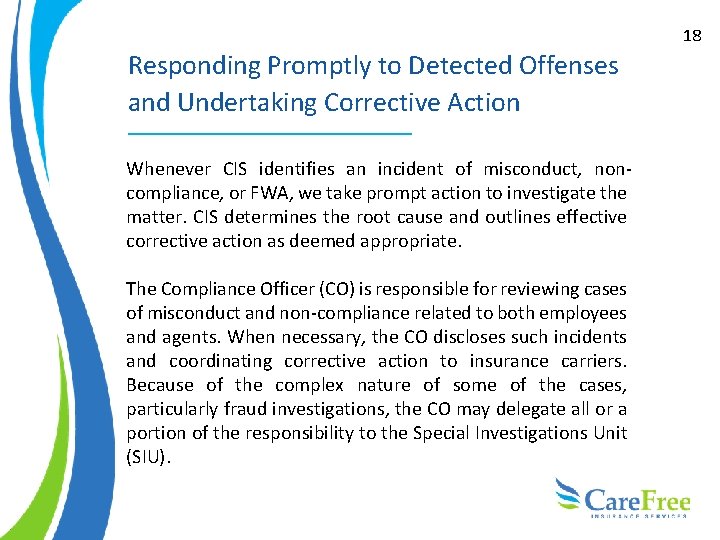 18 Responding Promptly to Detected Offenses and Undertaking Corrective Action Whenever CIS identifies an