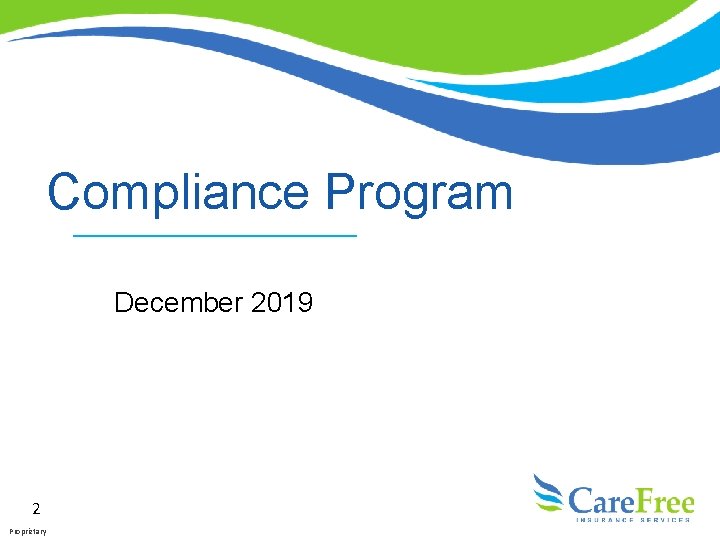 Compliance Program December 2019 2 Proprietary 