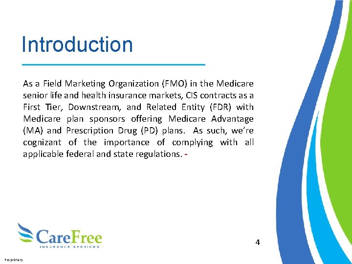 Introduction As a Field Marketing Organization (FMO) in the Medicare senior life and health