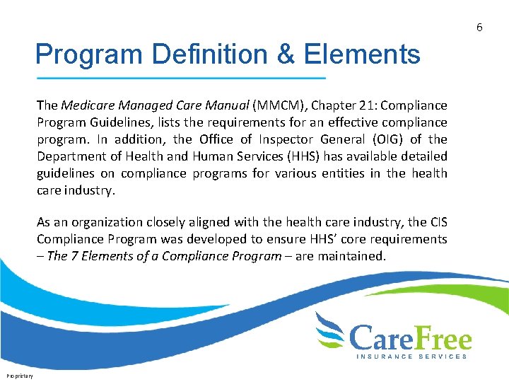 6 Program Definition & Elements The Medicare Managed Care Manual (MMCM), Chapter 21: Compliance