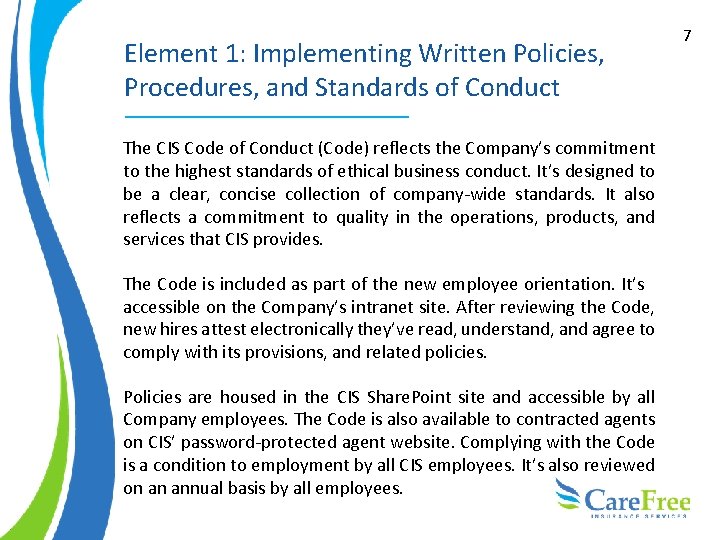 Element 1: Implementing Written Policies, Procedures, and Standards of Conduct The CIS Code of