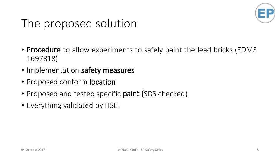 The proposed solution • Procedure to allow experiments to safely paint the lead bricks