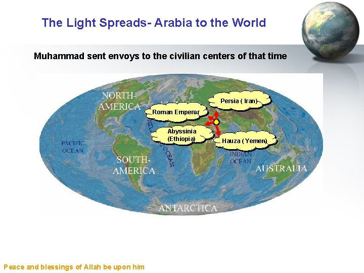 The Light Spreads- Arabia to the World Muhammad sent envoys to the civilian centers