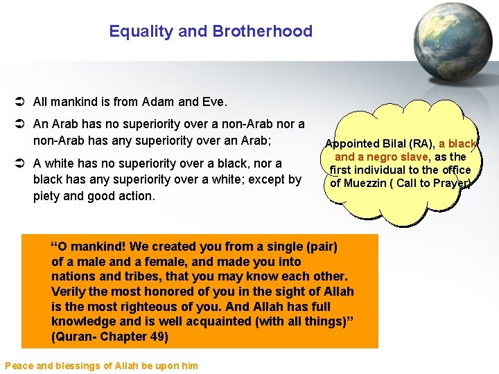 Equality and Brotherhood Ü All mankind is from Adam and Eve. Ü An Arab