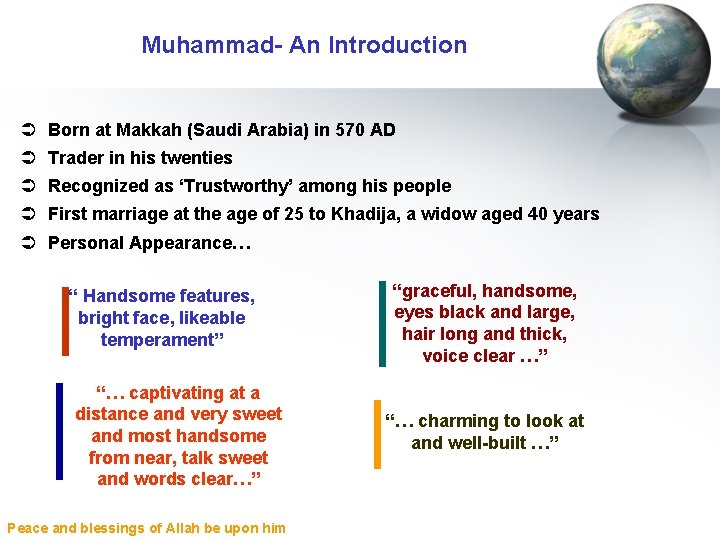 Muhammad- An Introduction Ü Born at Makkah (Saudi Arabia) in 570 AD Ü Trader