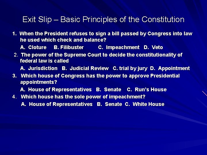 Exit Slip – Basic Principles of the Constitution 1. When the President refuses to