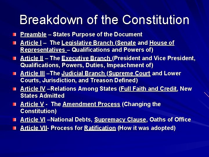 Breakdown of the Constitution Preamble – States Purpose of the Document Article I –