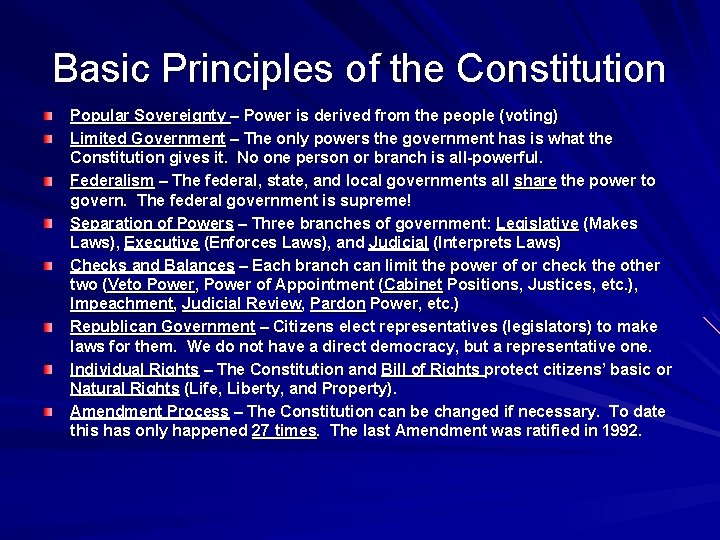Basic Principles of the Constitution Popular Sovereignty – Power is derived from the people