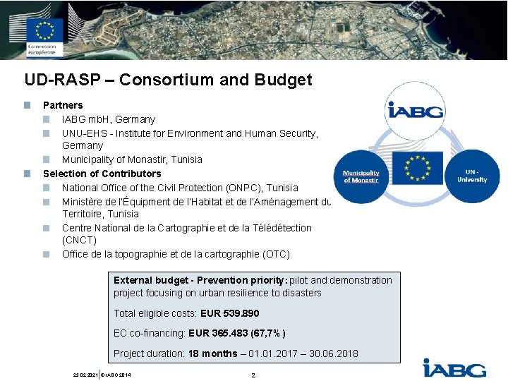 UD-RASP – Consortium and Budget Partners IABG mb. H, Germany UNU-EHS - Institute for