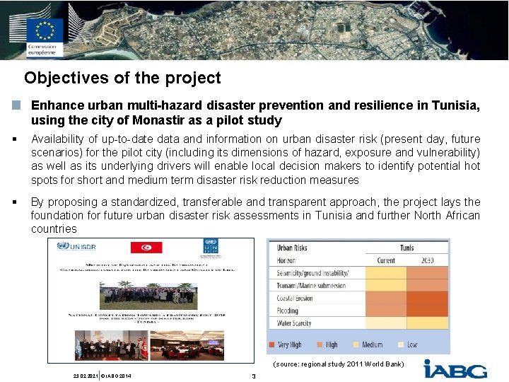 Objectives of the project Enhance urban multi-hazard disaster prevention and resilience in Tunisia, using