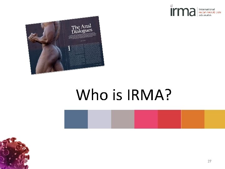 Who is IRMA? 27 