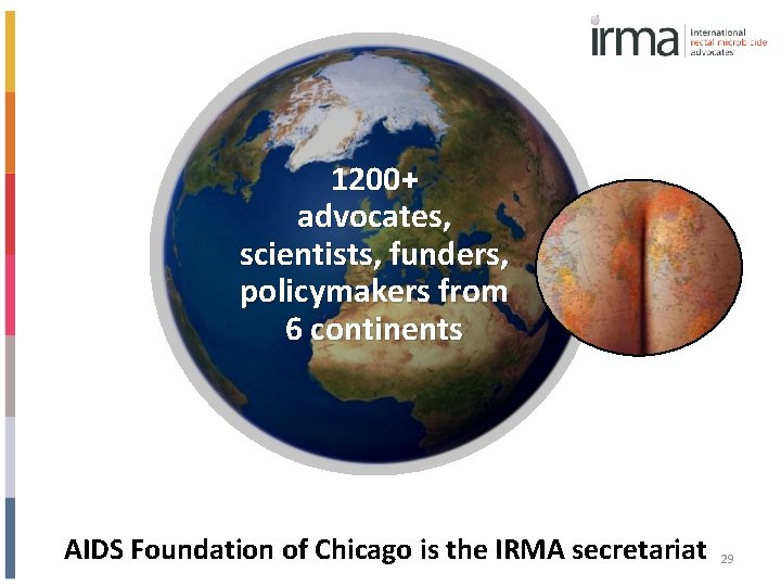 1200+ advocates, scientists, funders, policymakers from 6 continents AIDS Foundation of Chicago is the