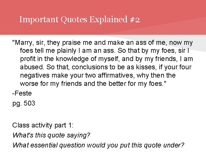 Important Quotes Explained #2 "Marry, sir, they praise me and make an ass of