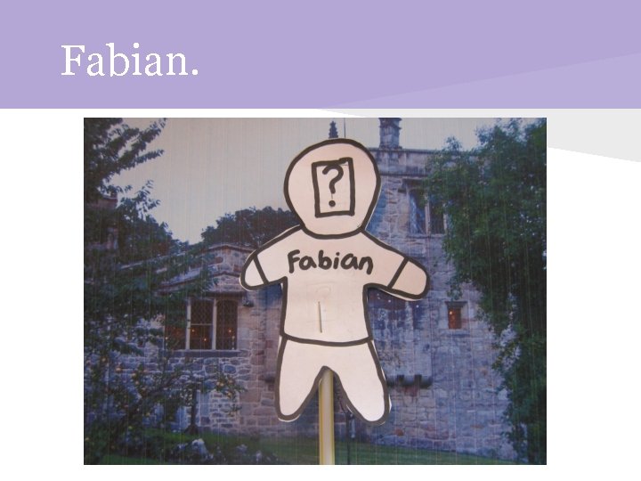 Fabian. 