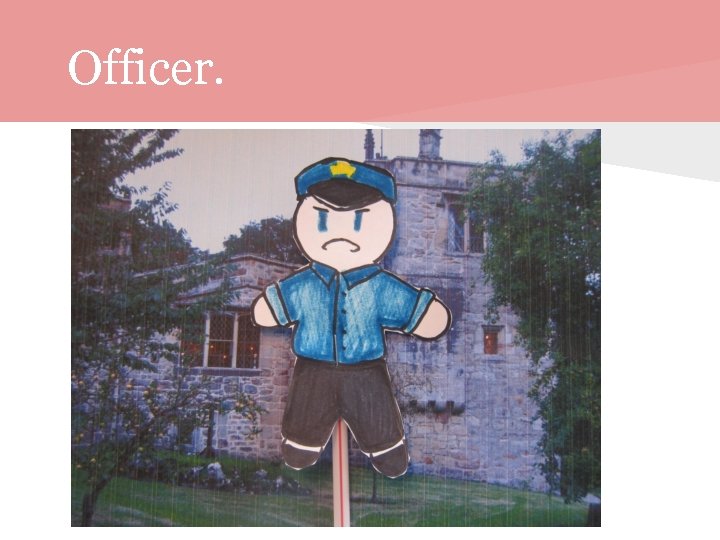 Officer. 