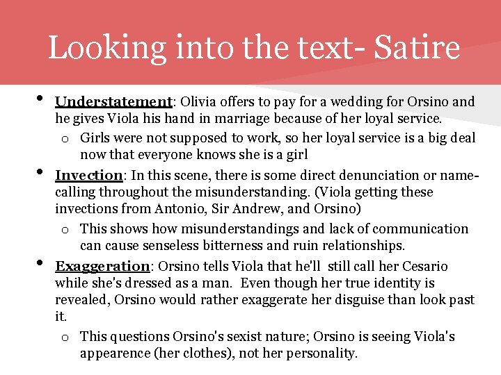Looking into the text- Satire • • • Understatement: Olivia offers to pay for