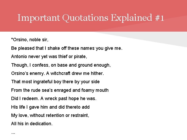 Important Quotations Explained #1 "Orsino, noble sir, Be pleased that I shake off these